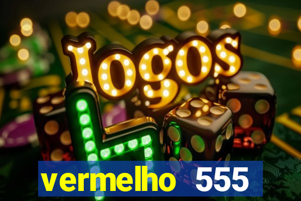 vermelho 555 plataforma de jogos